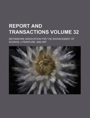 Book cover for Report and Transactions Volume 32