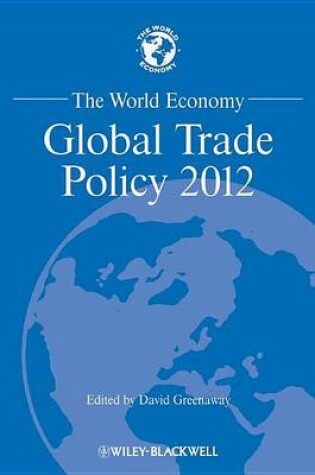 Cover of World Economy, The: Global Trade Policy 2012