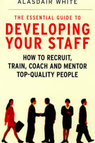 Cover of The Essential Guide to Developing Staff