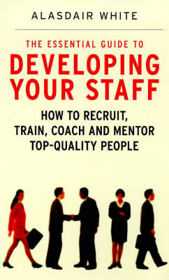 Book cover for The Essential Guide to Developing Staff