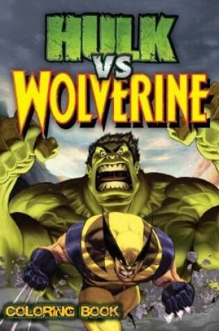 Cover of Hulk Vs Wolverine Coloring Book