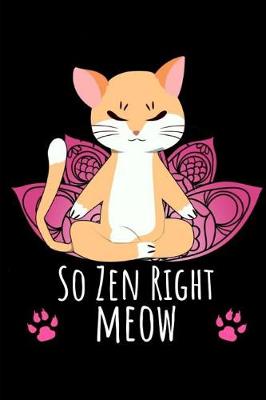 Book cover for So Zen Right Meow