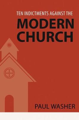 Book cover for Ten Indictments Against The Modern Church