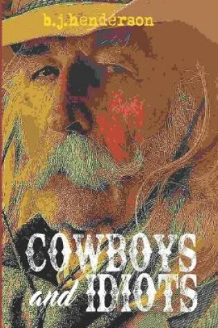 Cover of Cowboys and Idiots