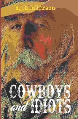 Book cover for Cowboys and Idiots