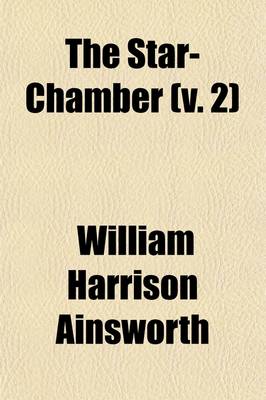 Book cover for The Star-Chamber (V. 2)