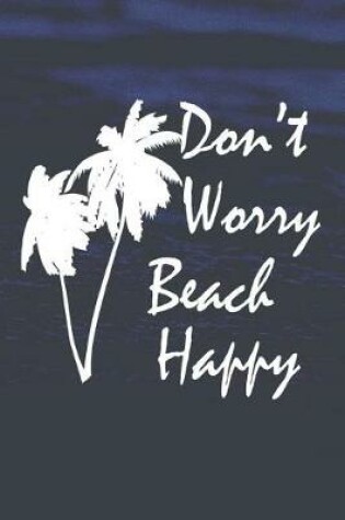 Cover of Don't Worry Beach Happy