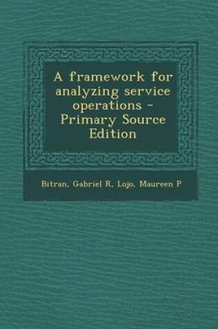 Cover of A Framework for Analyzing Service Operations - Primary Source Edition