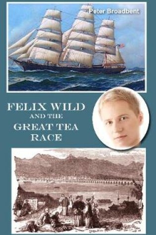 Cover of Felix Wild and the Great Tea Race