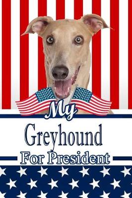 Book cover for My Greyhound for President