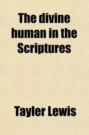 Cover of The Divine Human in the Scriptures
