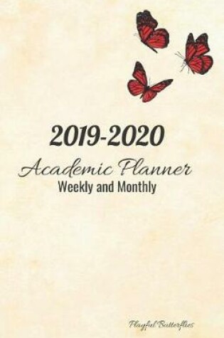 Cover of 2019-2020 Academic Planner Weekly and Monthly Playful Butterflies