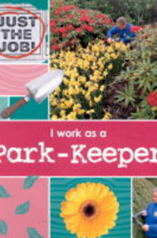 Cover of I Work as a Park Keeper