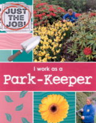 Book cover for I Work as a Park Keeper