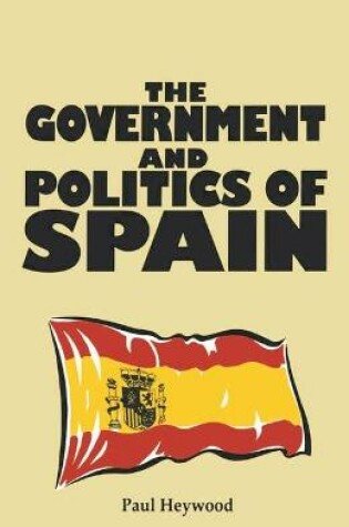 Cover of The Government and Politics of Spain