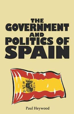 Book cover for The Government and Politics of Spain