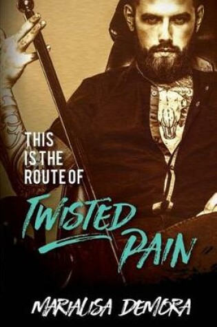 Cover of This Is The Route Of Twisted Pain