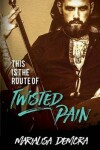 Book cover for This Is The Route Of Twisted Pain