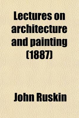 Book cover for Lectures on Architecture and Painting (1887)