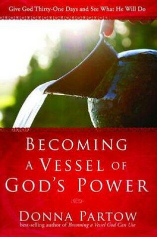 Cover of Becoming a Vessel of God's Power