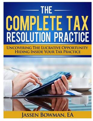 Book cover for The Complete Tax Resolution Practice