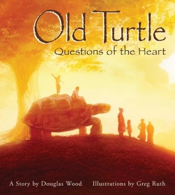 Book cover for Old Turtle: Questions of the Heart