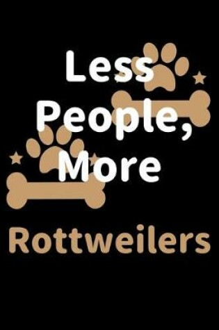Cover of Less People, More Rottweilers