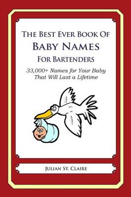 Book cover for The Best Ever Book of Baby Names for Bartenders