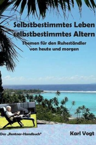 Cover of Selbstbestimmtes Leben - Selbstbestimmtes Altern