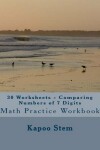 Book cover for 30 Worksheets - Comparing Numbers of 7 Digits