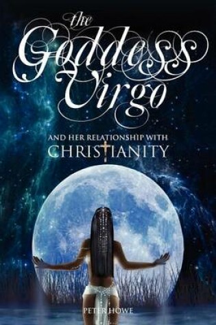 Cover of The Goddess Virgo and Her Relationship with Christianity