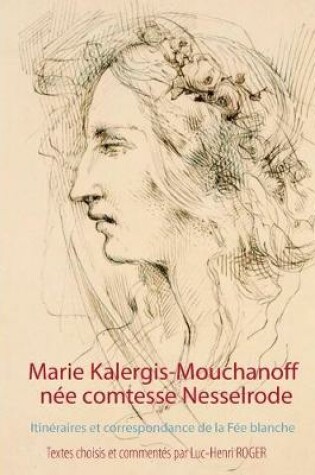 Cover of Marie Kalergis-Mouchanoff, née Nesselrode