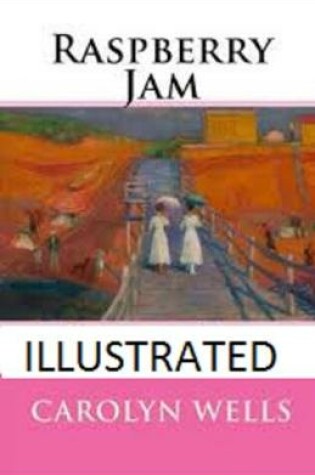 Cover of Raspberry Jam Illustrated