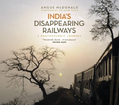 Book cover for India's Disappearing Railways