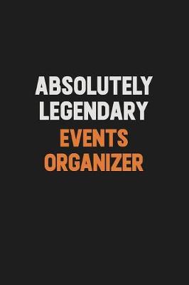 Book cover for Absolutely Legendary Events Organizer
