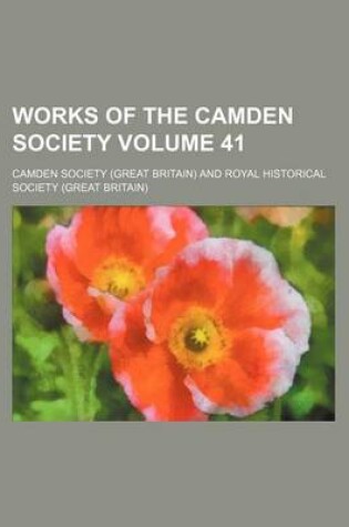 Cover of Works of the Camden Society Volume 41