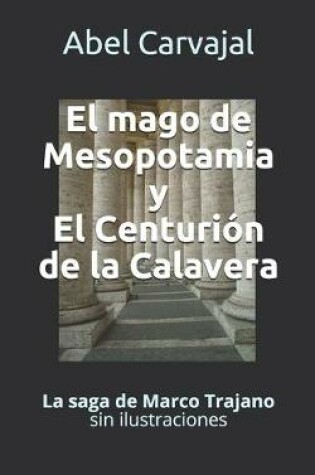 Cover of El mago de Mesopotamia y El centuri�n de la Calavera