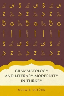 Cover of Grammatology and Literary Modernity in Turkey