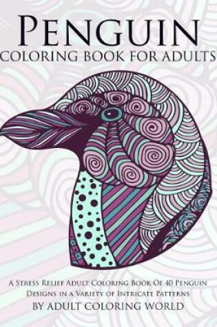 Cover of Penguin Coloring Book For Adults