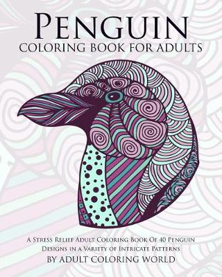 Book cover for Penguin Coloring Book For Adults