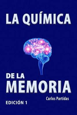 Book cover for La Química de la Memoria