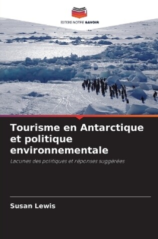 Cover of Tourisme en Antarctique et politique environnementale