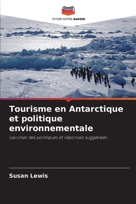 Book cover for Tourisme en Antarctique et politique environnementale