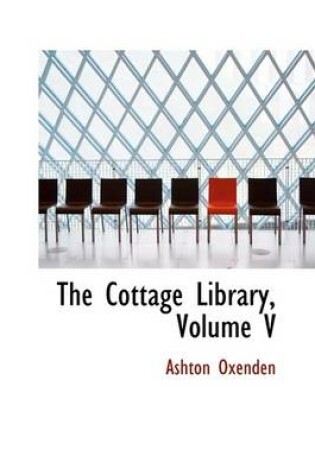 Cover of The Cottage Library, Volume V