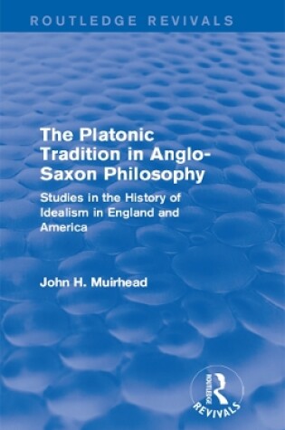 Cover of The Platonic Tradition in Anglo-Saxon Philosophy