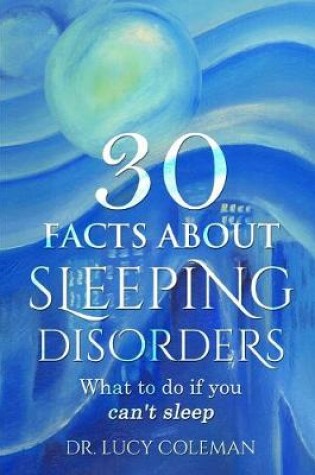 Cover of 30 facts about sleeping disorder. What to do if you can't sleep?
