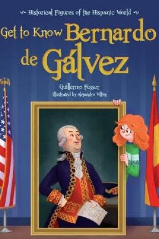 Cover of Get to Know Bernardo de Galvez (English Edition)