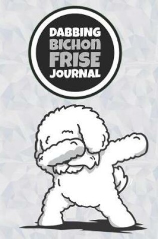 Cover of Dabbing Bichon Frise Journal