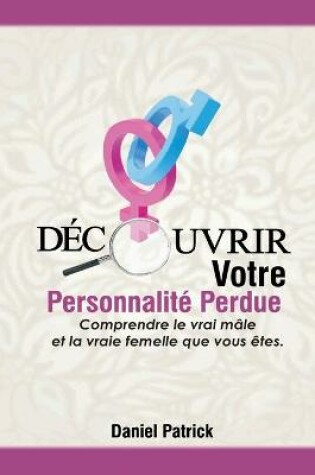 Cover of Decouvrir Votre Personnalite Perdue.