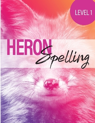 Book cover for Heron Spelling - Level 1 Spelling Book